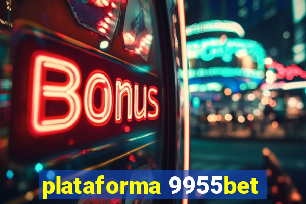 plataforma 9955bet